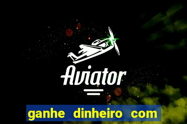 ganhe dinheiro com jogos online